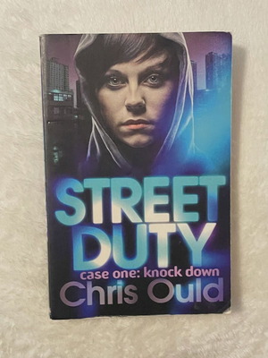 Street Duty Case One: Knock Down by Chris Ould, Usborne YA