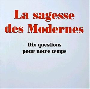 La sagesse des modernes - André Comte-Sponville, Luc Ferry