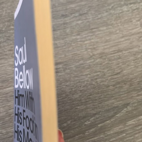 Him With His Foot in His Mouth by Saul Bellow like new