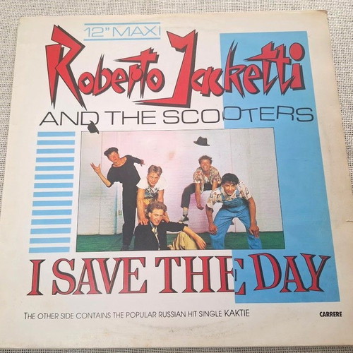 Roberto Jacketti & The Scooters I Save The Day 12' μεταχειρισμένο, rock