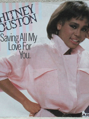Уитни Хюстън Saving All My Love For You 7" сингъл употребяван, поп