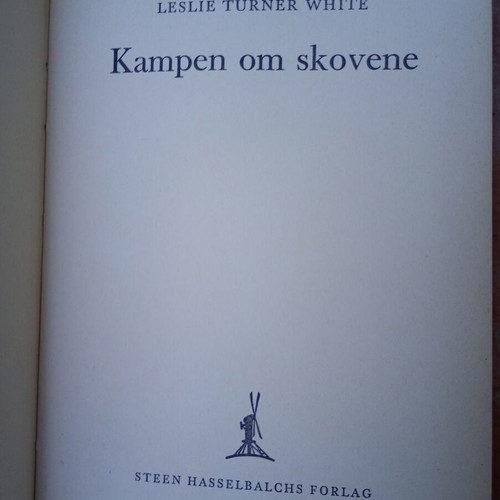 Kampen om skovene Leslie Turner White hardcover book used, Danish