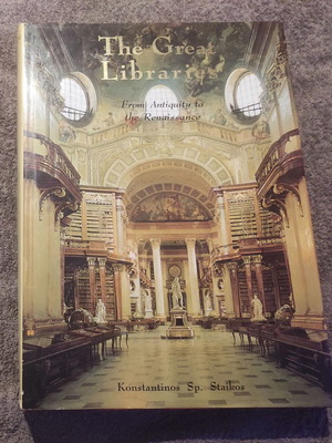 The Great Libraries like new, from antiquity to the Renaissance 3000 BC to 1600 AD