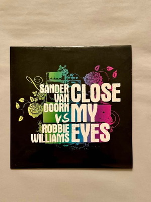Sander Van Doorn vs Robbie Williams Close My Eyes new