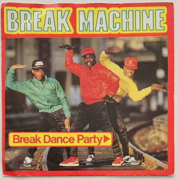 Break Machine – Break Dance Party