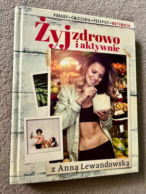 Πολωνικό βιβλίο  "Żyj zdrowo i aktywnie z Anną Lewandowską"