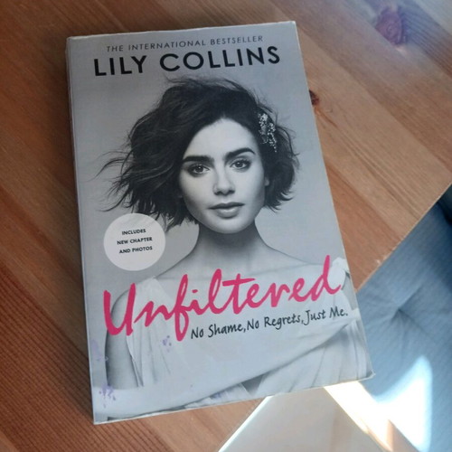 Unfiltered No Shame, No Regrets, Just Me by Lily Collins used