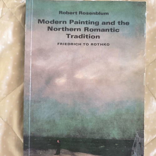 Modern Painting and the Northern Romantic Tradition by Robert Rosenblum like new
