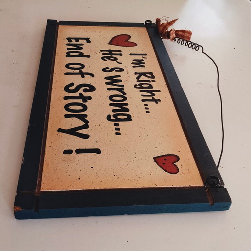 Decorative wooden wall sign I'm Right He's Wrong vintage, like new