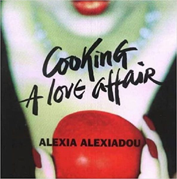  vivlio magirikis Cooking: A Love Affair - Alexia Alexiadou