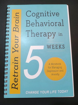 Cognitive Behavioural Therapy in 5 Weeks like new
