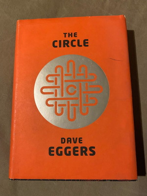 The Circle του Dave Eggers σαν καινούργιο, σκληρόδετο βιβλίο στα Αγγλικά