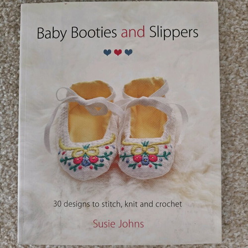 Baby Booties and Slippers book new, 30 designs to stitch, knit and crochet
