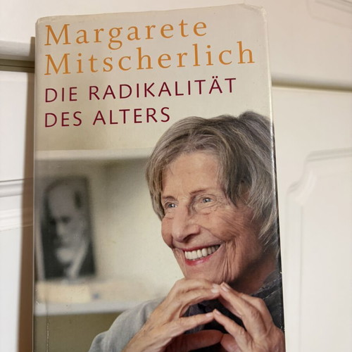 Die Radikalität des Alters by Margarete Mitscherlich used, German