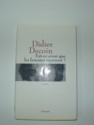 Book Didier Decoin Est-ce ainsi que les femmes meurent used, foreign language