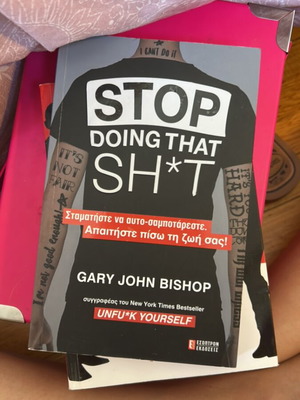 Stop Doing That Sh*t book by Gary John Bishop