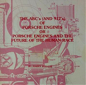 The ABC'S (And 912'S) Of Porsche Engines Or Porsche Engines And The Future Σπανιότατο βιβλίο για Porsche 911 μοτέρ