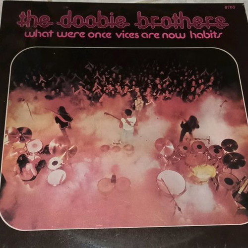 The Doobie Brothers vinyl used, What We Were Once Vices Are Now Habits