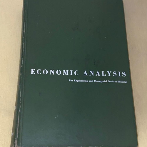 Economic Analysis for Engineering and Managerial Decision-Making σκληρόδετο μεταχειρισμένο