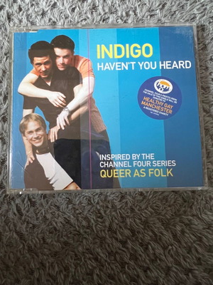 Queer as Folk Indigo Haven't You Heard CD single used, very good condition