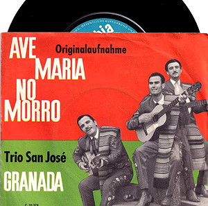 Δίσκος Βινυλίου Trio San José – Ave Maria No Morro / Granada,Latin,   Afro-Cuban,Λάτιν,Κουβανο Αφρο, Πάρα πολύ καλή Κατάσταση Ο Δίσκος Μέσα με σημάδια χρήσης (VG++) ,vinyl lp record Βινύλιο