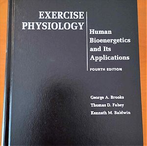 Exercise Physiology Brooks Dr. - George A; Fahey - Thomas D.; Baldwin Professor - Kenneth M