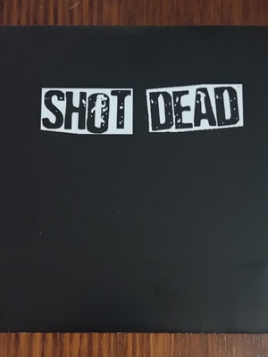 Shot Dead 7" EP vinyl record, punk