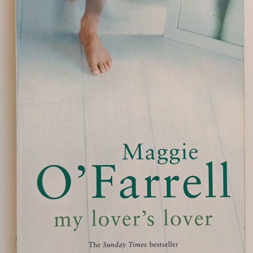 My Lover's Lover by Maggie O'Farrell