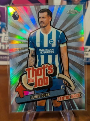 2025-26 Topps Chrome Premier League Lewis Dunk That's His Job κάρτα σαν καινούργιο
