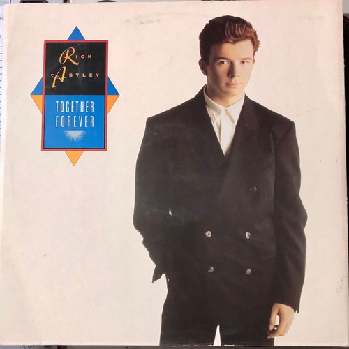 Rick Astley Together Forever vinyl used, pop, 12" 45 RPM