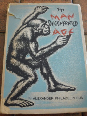 The Man Degenerated Ape βιβλίο μεταχειρισμένο, υπογεγραμμένο από Αλέξανδρο Φιλαδελφεύς