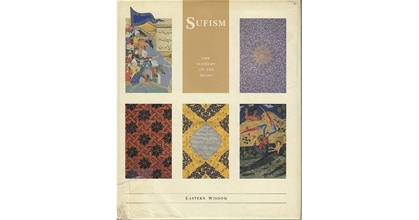  Sufism: The Alchemy of the Heart