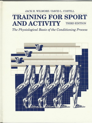 Training for Sport and Activity book used, sport science by Wilmore & Costill
