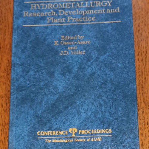 Hydrometallurgy: Research, Development and Plant Practice like new