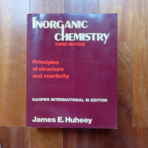Inorganic Chemistry Principles of Structure and Reactivity by James E. Huheey, like new