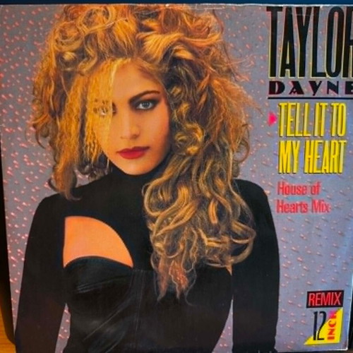 Taylor Dayne Tell It To My Heart House Of Hearts Mix 12'' remix maxi single