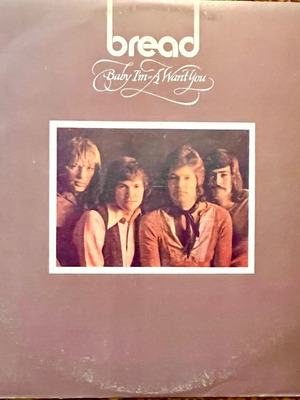 Bread Baby I'm A Want You 1972 LP used, Electra Records
