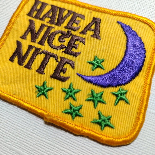 Retro Have a Nice Nite patch used in good condition
