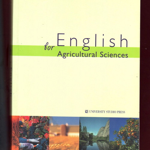 English for Agricultural Sciences new, Agronomy sciences, 2016 edition, 308 pages
