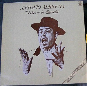 ANTONIO MAIRENA -NOCHES DE LA ALAMEDA- 1983 SPANISH LP FLAMENCO Vinyl