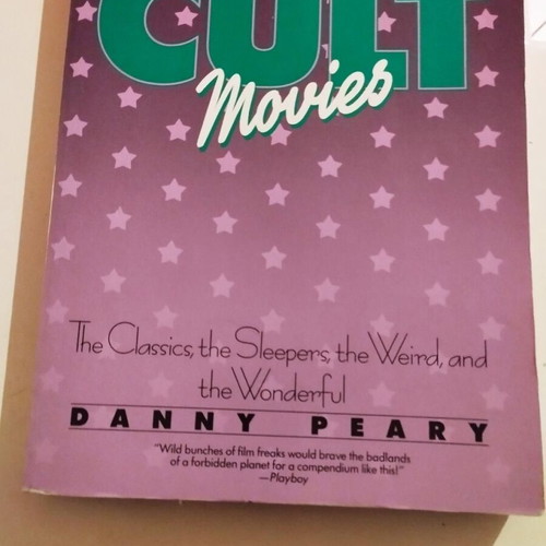 Cult Movies The Classics the Sleepers the Weird and the Wonderful Danny Peary 1981 used