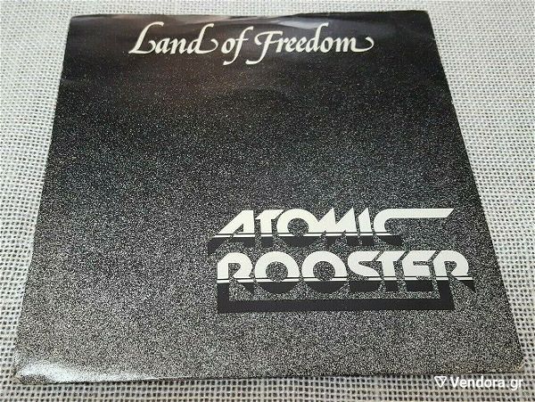  Atomic Rooster – Land Of Freedom 7΄UK 1983'