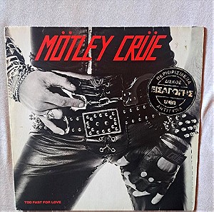 Mötley Crüe – Too Fast For Love lp Germany 1982 45e