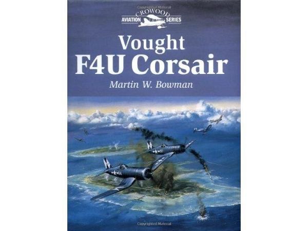  Vought F4U Corsair (Crowood Aviation Series)