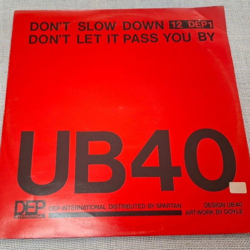 UB40 Don't Slow Down / Don't Let It Pass You By 12' βινύλιο
