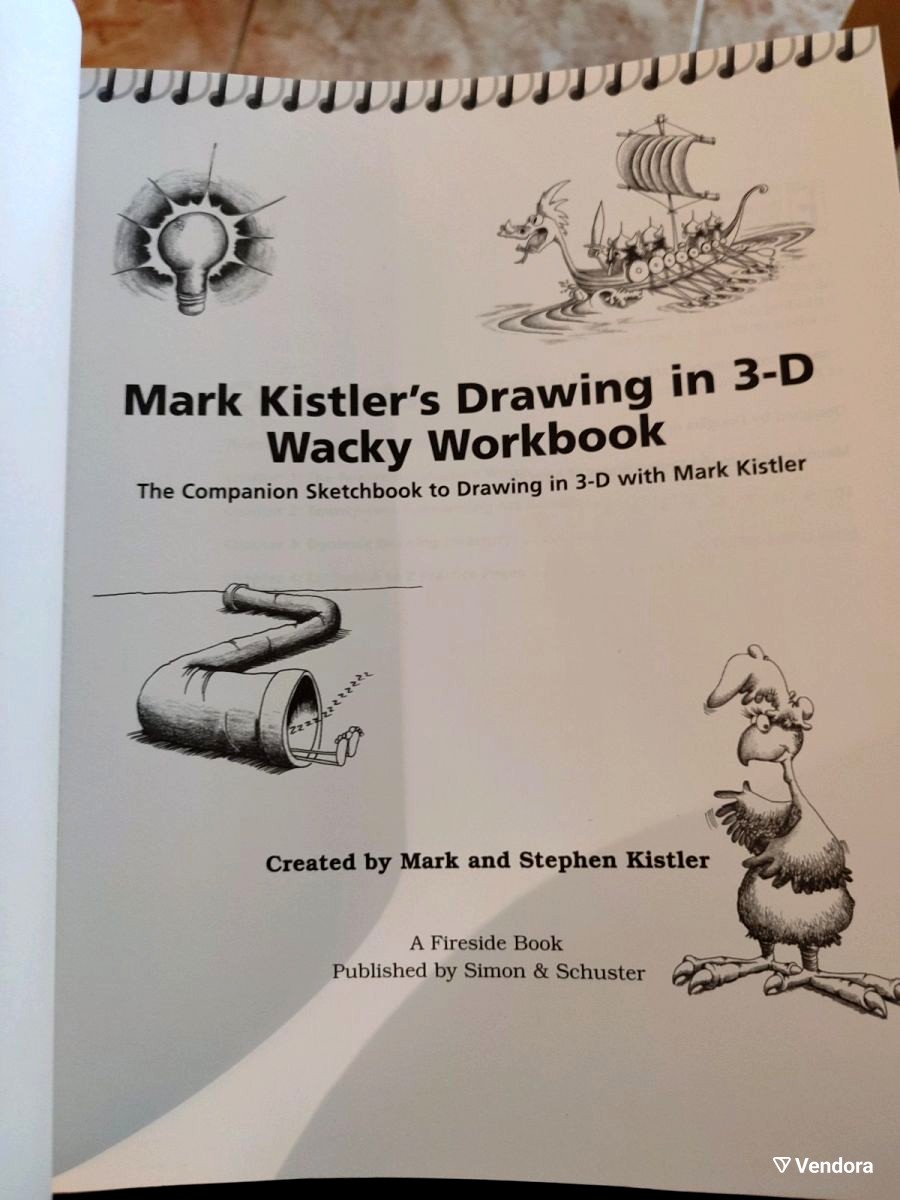 Mark Kistler's Drawing in 3-D Wack Workbook: The Companion Sketchbook to Drawing in 3-D with Mark Kistler [Book]