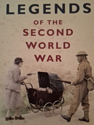 Myths and Legends of the Second World War by James Hayward