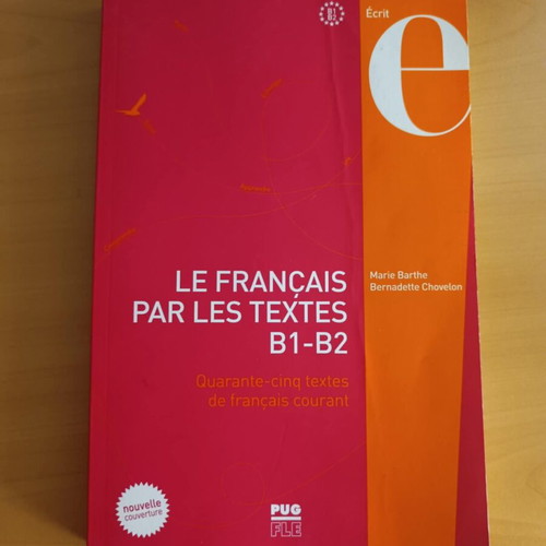 Le français par les textes B1-B2 used language learning book
