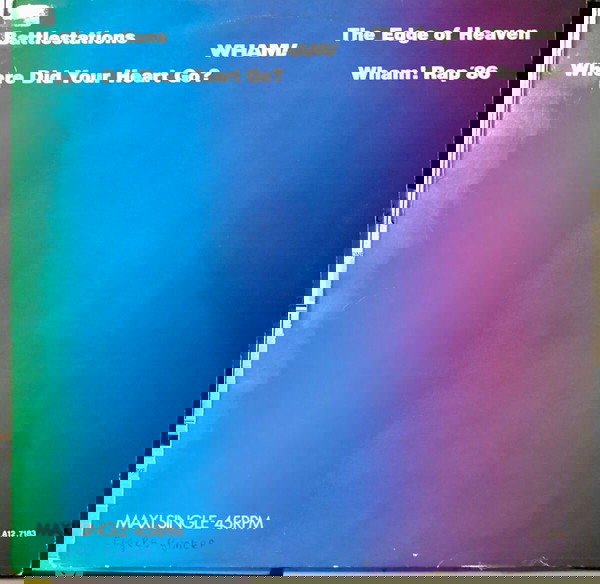 1986 Wham! – The Edge Of Heaven , Vinyl, 12", 45 RPM, Maxi-Single, Stereo