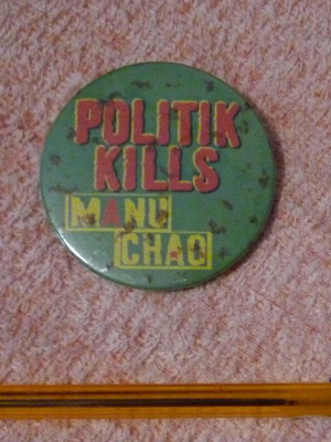 Manu Chao Politik Kills pin used